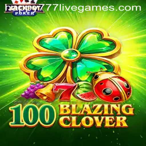Exploring the Thrills of 100BlazingClover: A Comprehensive Guide
