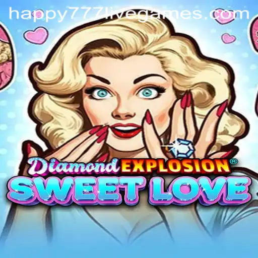 Explosive Fun and Sweet Wins: Discover the Magic of DiamondExplosionSweetLove
